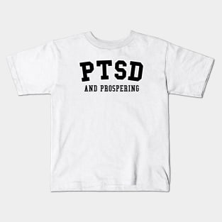 Prospering With PTSD Kids T-Shirt